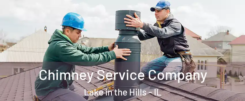  Chimney Service Company Lake in the Hills - IL