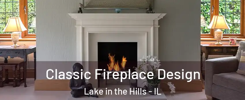  Classic Fireplace Design Lake in the Hills - IL