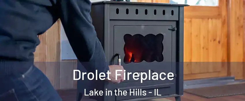  Drolet Fireplace Lake in the Hills - IL