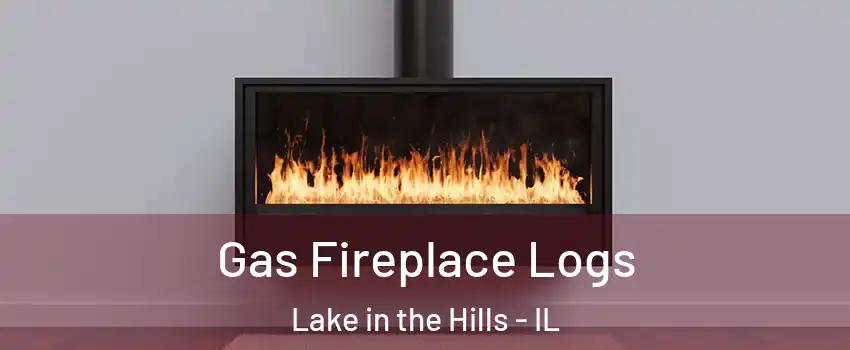  Gas Fireplace Logs Lake in the Hills - IL