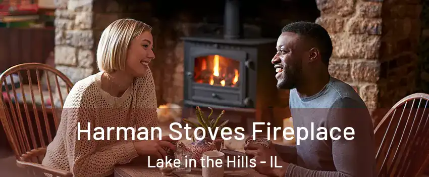  Harman Stoves Fireplace Lake in the Hills - IL