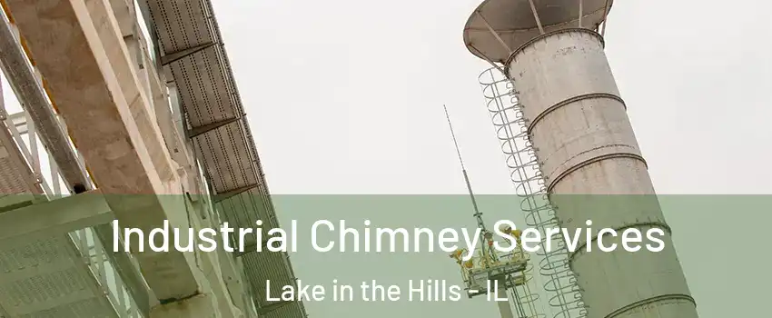  Industrial Chimney Services Lake in the Hills - IL