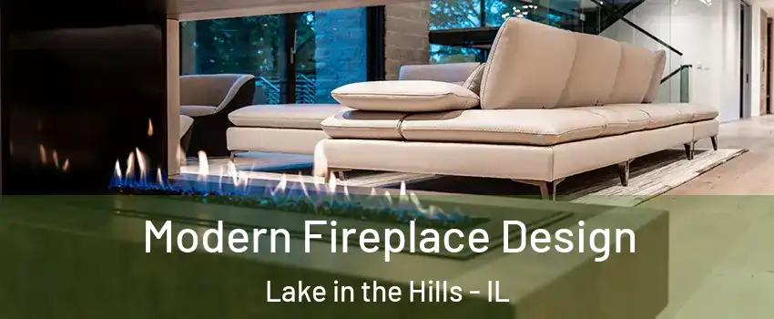  Modern Fireplace Design Lake in the Hills - IL